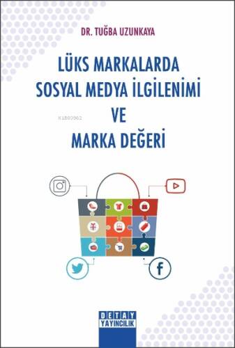 Lüks Markalarda Sosyal Medya İlgilenimi Ve Marka Değeri - 1