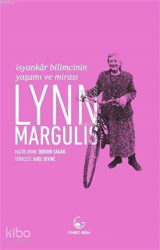 Lynn Margulis - İsyankar Bilimcinin Yaşamı ve Mirası - 1