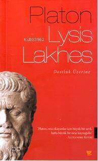 Lysis - Lakhes; Lysis Yahut Dostluk, Lakhes Yahut Cesaret - 1