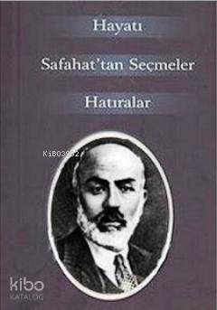 M. Akif Ersoy Hayatı Safahat'tan Seçmler Hatıralar - 1