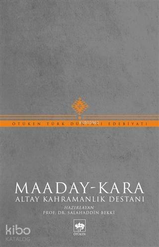 Maaday-Kara; Altay Kahramanlık Destanı - 1