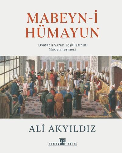 Mabeyn-i Hümayun;Osmanlı Saray Teşkilatının Modernleşmesi - 1