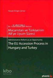 Macaristan ve Türkiye'nin AB'ye Uyum Süreci - The EU Accession Process in Hungary and Turkey - 1