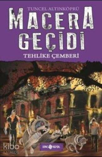 Macera Geçidi; Tehlike Çemberi - 1