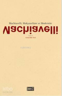 Machiavelli, Makyavelizm ve Modernite - 1