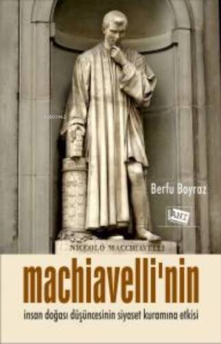 Machiavelli’nin İnsan Doğası Düşüncesinin Siyaset Kuramına Etkisi - 1