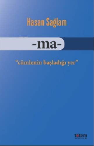 Ma;Cümlenin Başladığı Yer - 1