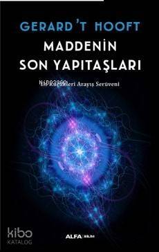 Maddenin Son Yapıtaşları; En Küçükleri Arayış Serüveni - 1