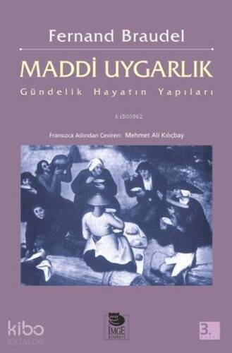 Maddi Uygarlık; Gündelik Hayatın Yapıları - 1