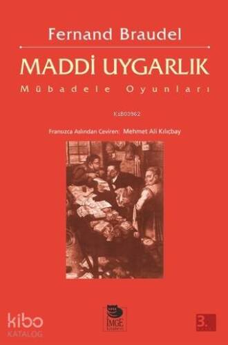 Maddi Uygarlık; Mübadele Oyunları - 1