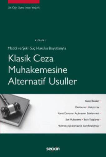 Maddi ve Şekli Suç Hukuku Boyutlarıyla;Klasik Ceza Muhakemesine Alternatif Usuller - 1