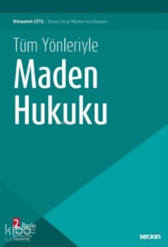 Maden Hukuku;7164 ve 7257 Sayılı Kanunlara Göre Güncellenmiş - 1