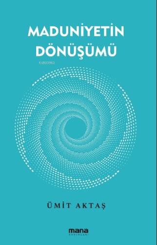 Maduniyetin Dönüşümü - 1