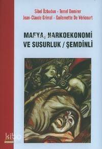 Mafya, Narkoekonomi ve Susurluk / Şemdinli - 1