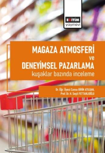 Mağaza Atmosferi Ve Deneyimsel Pazarlama Kuşaklar Bazında İnceleme - 1