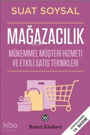 Mağazacılık; Mükemmel Müşteri Hizmeti ve Etkili Satış Teknikleri - 1