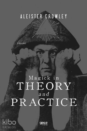 Magick in Theory and Practice - 1