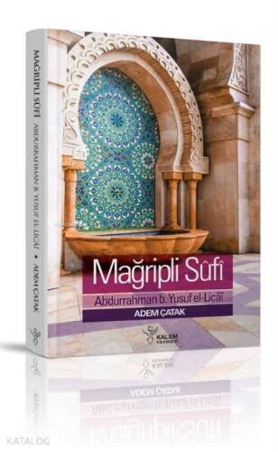 Mağribli Sûfî Abdurrahman B. Yusuf El-Licai; Hayatı, Eserleri ve Görüşleri - 1