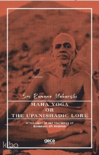 Maha Yoga or the Upanishadic Lore - 1