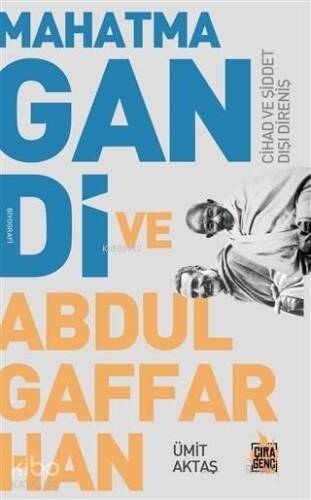 Mahatma Gandi ve Abdulgaffar Han Cihad ve Şiddet Dışı Direniş - 1