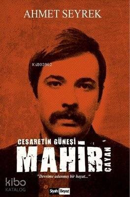 Mahir Çayan Cesaretin Güneşi - 1