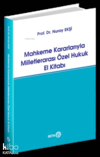 Mahkeme Kararlarıyla Milletlerarası Özel Hukuk El Kitabı - 1