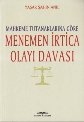 Mahkeme Tutanaklarına Göre Menemen İrtica Olayı Davası - 1