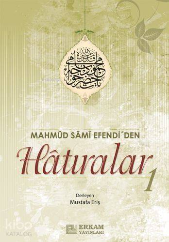 Mahmud Sami Efendi'den| Hatıralar - 1