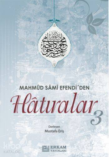 Mahmud Sami Efendi'den Hatıralar-3 - 1