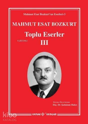 Mahmut Esat Bozkurt Toplu Eserler-III - 1