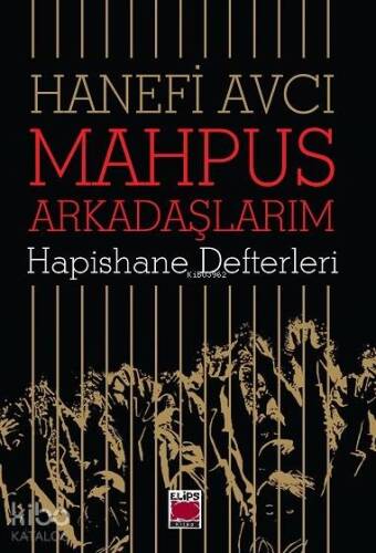 Mahpus Arkadaşlarım; Hapishane Defterleri - 1