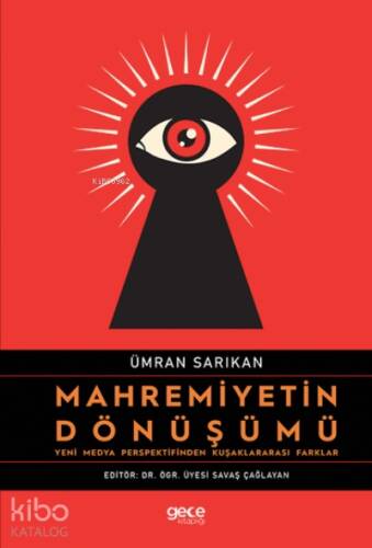 Mahremiyetin Dönüşümü;Yeni Medya Perspektifinden Kuşaklararası Farklar - 1