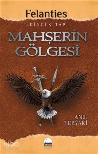 Mahşerin Gölgesi - Felanties; İkinci Kitap - 1