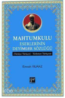 Mahtumkulu Eserlerinin Deyimler Sözlüğü; Türkiye Türkçesi-Türkmen Türkçesi - 1