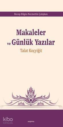 Makaleler ve Günlük Yazılar; Talat Koçyiğit - 1