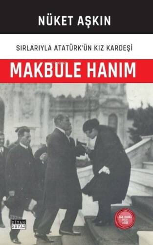 Makbule Hanım: Sırlarıyla Atatürk'ün Kız Kardeşi - 1