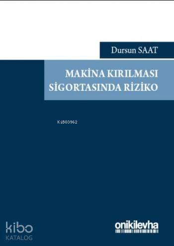 Makina Kırılması Sigortasında Riziko - 1