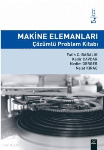 Makine Elemanları Çözümlü Problem Kitabı - 1