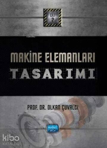 Makine Elemanları Tasarımı Cilt - 2 - 1