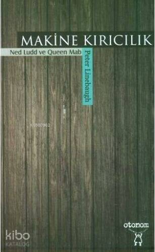 Makine Kırıcılık; Ned Ludd ve Queen Mab - 1