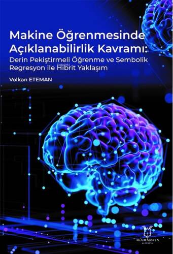 Makine Öğrenmesinde Açıklanabilirlik Kavramı:Derin Pekiştirmeli Öğrenme ve Sembolik Regresyon ile Hibrit Yaklaşım - 1