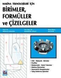 Makine Teknolojileri İçin; Birimler, Formüller ve Çizelgeler - 1