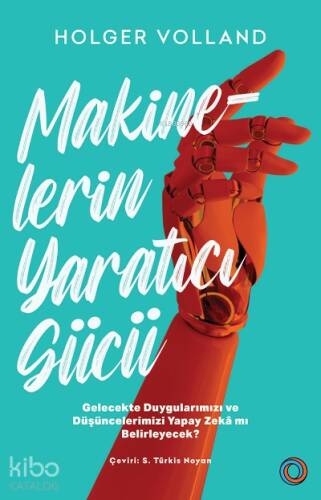 Makinelerin Yaratıcı Gücü;Gelecekte Duygularımızı ve Düşüncelerimizi Yapay Zekâ mı Belirleyecek? - 1