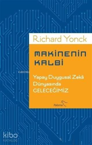 Makinenin Kalbi; Yapay Duygusal Zeka Dünyasında Geleceğimiz - 1