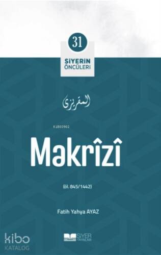 Makrizi; Siyerin Öncüleri 31 - 1