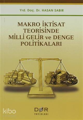 Makro İktisat Teorisinde Milli Gelir ve Denge Politikaları - 1