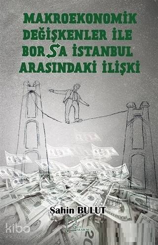 Makroekonomik Değişkenler İle Borsa İstanbul Arasındaki İlişki - 1