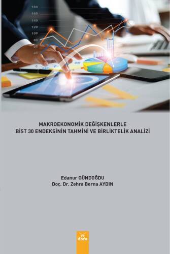 Makroekonomik Değişkenlerle Bist 30 Endeksinin Tahmini Ve Birliktelik Analizi - 1