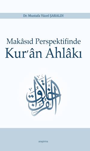 Makâsıd Perspektifinde Kur’ân Ahlâkı - 1