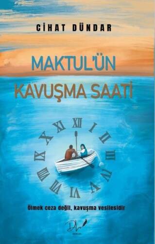 Maktul'ün Kavuşma Saati - 1